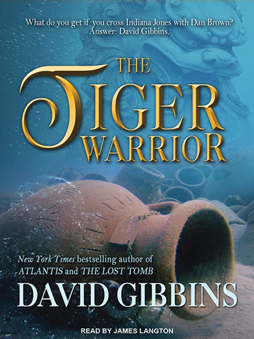 Title details for The Tiger Warrior by David Gibbins - Available